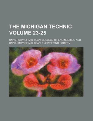 Book cover for The Michigan Technic Volume 23-25