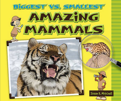 Book cover for Biggest vs. Smallest Amazing Mammals