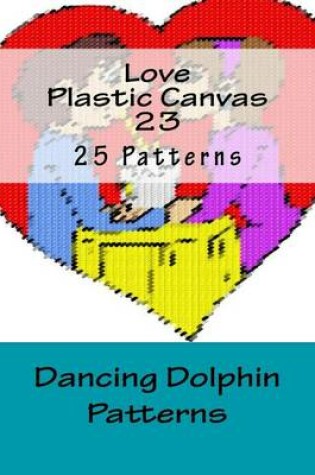 Cover of Love Plastic Canvas 23