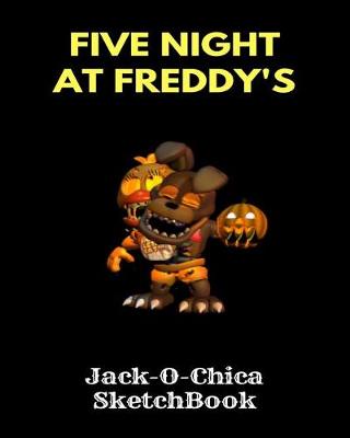 Book cover for Jack-O-Chica Sketchbook Five Nights at Freddy's