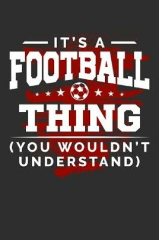 Cover of It's An Football Thing You Wouldn't Understand