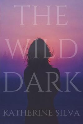 Book cover for The Wild Dark