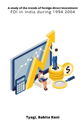 Book cover for A study of the trends of foreign direct investment FDI in India during 1994 2004