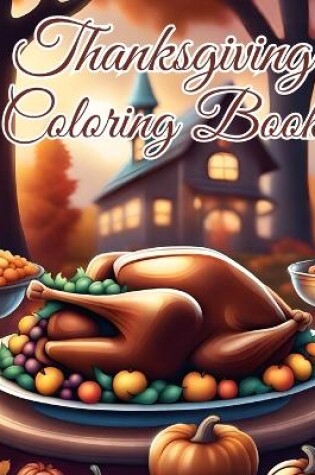 Cover of Thanksgiving Coloring Book for Kids Ages 4-8