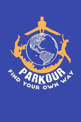 Book cover for Parkour Find Your Own Way