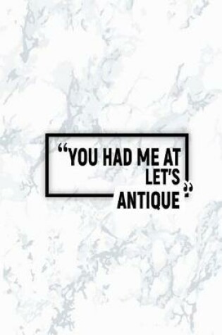 Cover of You Had Me at Let's Antique