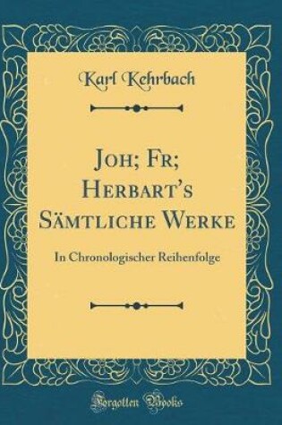 Cover of Joh; Fr; Herbart's Sämtliche Werke