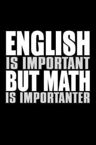 Cover of English Is Important But Math Is Importanter