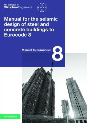 Book cover for Manual for the seismic design of steel and concrete buildings to Eurocode 8