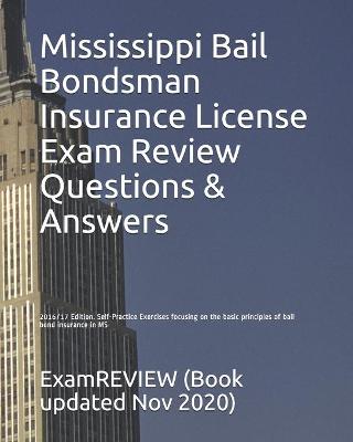 Book cover for Mississippi Bail Bondsman Insurance License Exam Review Questions & Answers 2016/17 Edition