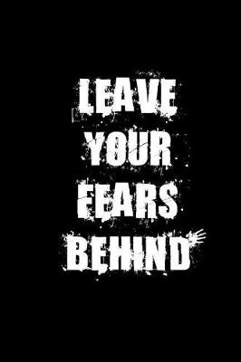 Cover of Leave Your Fears Behind