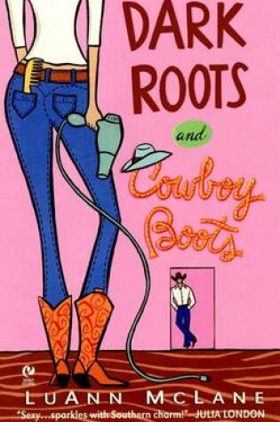Cover of Dark Roots and Cowboy Boots