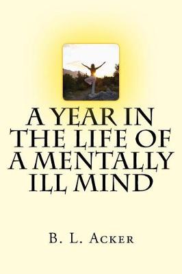 Book cover for A Year in the Life of a Mentally Ill Mind