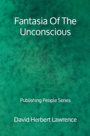Cover of Fantasia Of The Unconscious - Publishing People Series