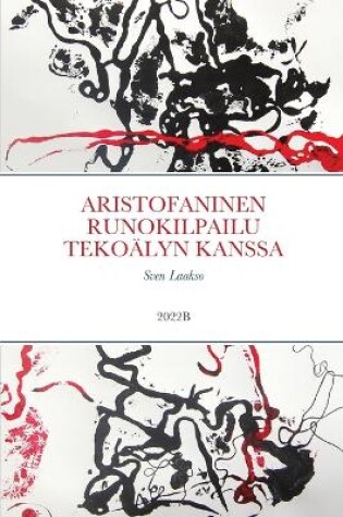 Cover of Aristofaninen Runokilpailu Tekoälyn Kanssa