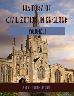 Book cover for History of Civilization in England : Volume II (Illustrated)