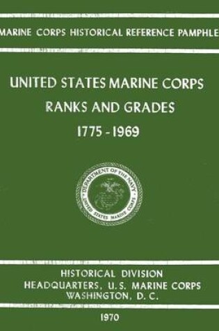 Cover of United States Marine Corps Ranks and Grades 1775-1969