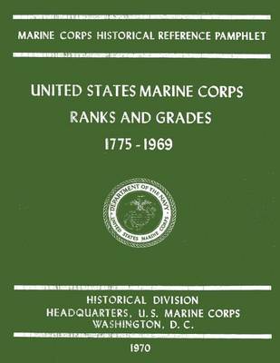 Book cover for United States Marine Corps Ranks and Grades 1775-1969