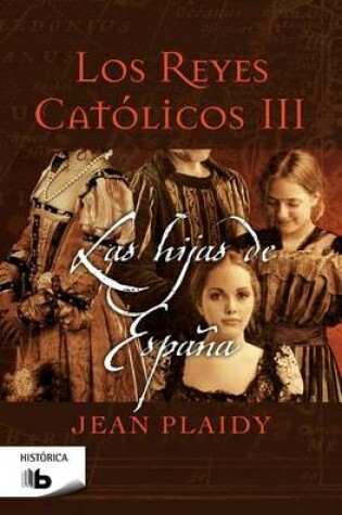Cover of Los Reyes Catolicos III. Las Hijas de Espana