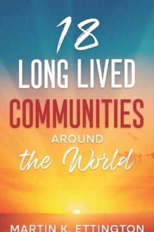 Cover of 18 Long Lived Communities around the World