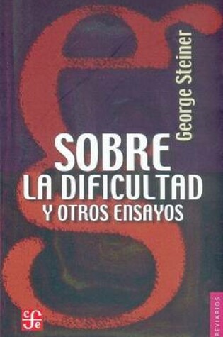 Cover of Sobre La Dificultad y Otros Ensayos