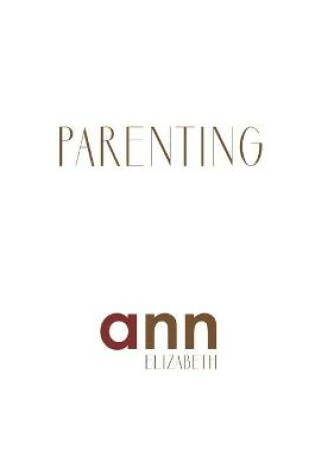 Cover of Parenting - Ann Elizabeth