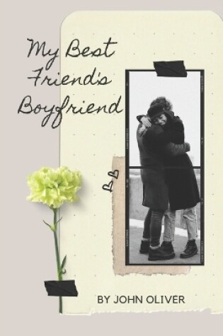 Cover of My Best Friend's Boyfriend