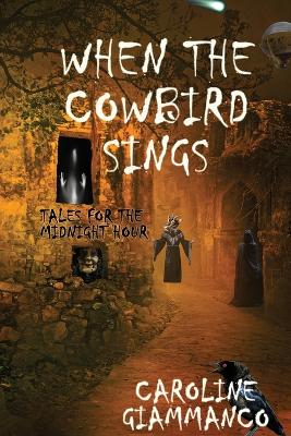 Book cover for When The Cowbird Sings