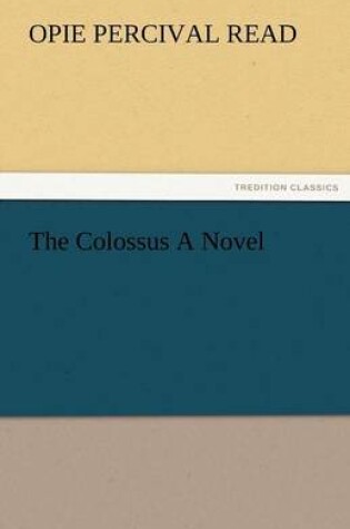 Cover of The Colossus a Novel