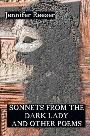 Cover of Sonnets from the Dark Lady and Other Poems