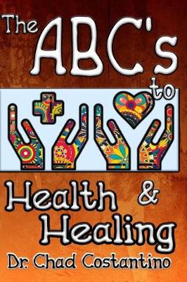 Book cover for The ABC's to Health and Healing