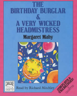 Book cover for The Birthday Burglar and a Very Wicked Headmistress