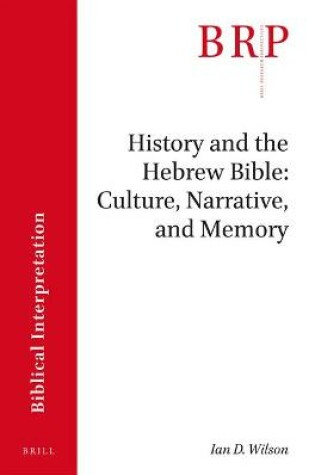 Cover of History and the Hebrew Bible: Culture, Narrative, and Memory