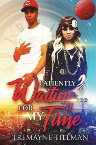 Cover of Patiently Waiting...For My Time