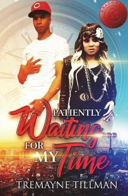 Book cover for Patiently Waiting...For My Time