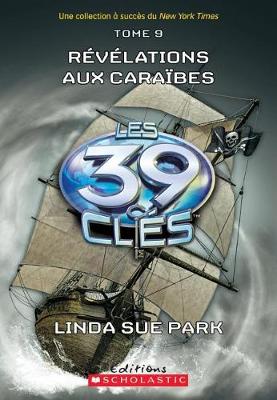 Book cover for Les 39 Cles: N Degrees 9 - Revelations Aux Caraibes