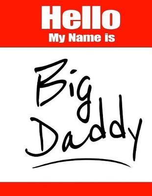 Book cover for Hello My Name Is Big Daddy