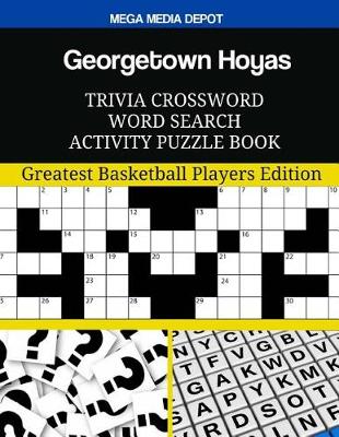 Book cover for Georgetown Hoyas Trivia Crossword Word Search Activity Puzzle Book