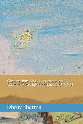 Book cover for Observations on U.S., Japanese, and German Forex Interventions, 1973-2004