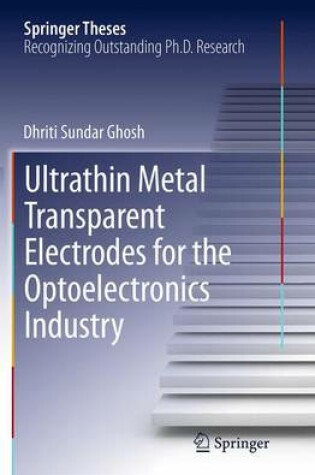 Cover of Ultrathin Metal Transparent Electrodes for the Optoelectronics Industry