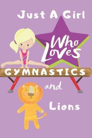 Cover of Just a Girl Who Loves Gymnastics and Lions