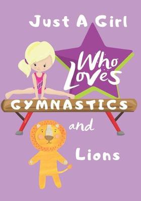 Book cover for Just a Girl Who Loves Gymnastics and Lions