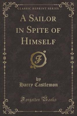 Book cover for A Sailor in Spite of Himself (Classic Reprint)