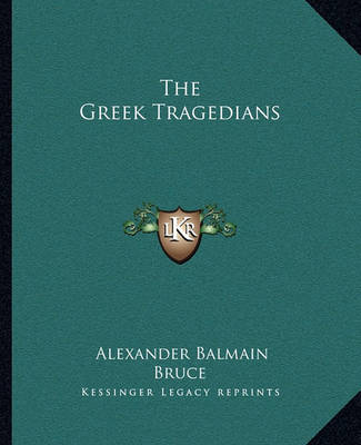 Book cover for The Greek Tragedians