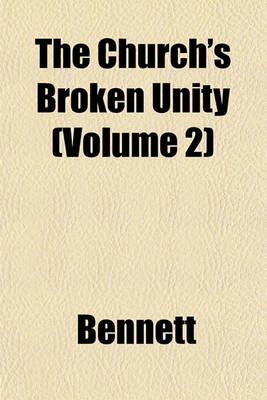 Book cover for The Church's Broken Unity (Volume 2)