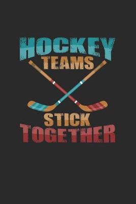 Book cover for Hockey teams stick together