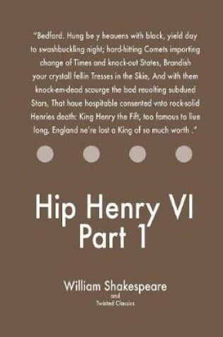 Cover of Hip Henry VI Part 1