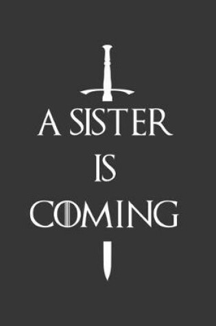 Cover of A Sister Is Coming Notebook