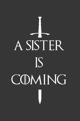 Book cover for A Sister Is Coming Notebook