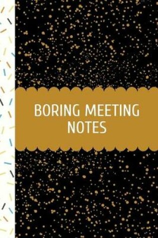 Cover of Boring Meeting Notes